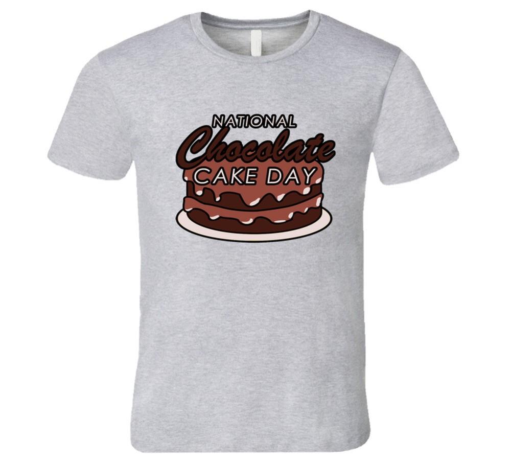 

National Chocolate Cake Day Fun Celebration T Shirt XL