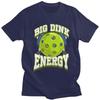 Big Dink Energy Pickleball Player Lover T Shirts Men 100 Cotton Tee Tops Valentines Day Gift Tshirt Tshirt Clothes