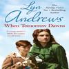 When Tomorrow Dawns by Lyn Andrews Paperback Book 9781472256744