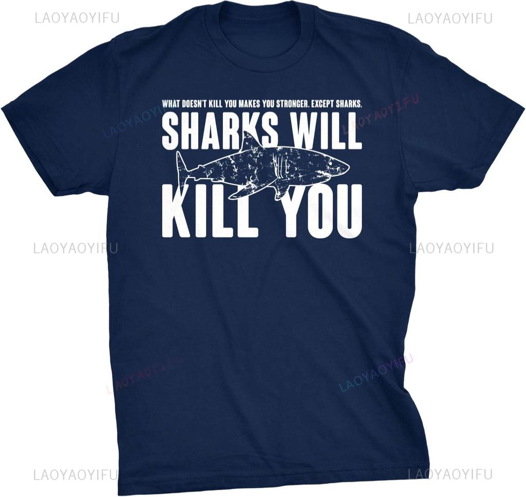 Herren Sharks Will Kill You Lustiges Grafik-T-Shirt Sarkasmus Neuheit Beleidigendes Shirt für Jungs Einzigartiges Männliches Baumwoll-Freizeit-Sommerkleidung