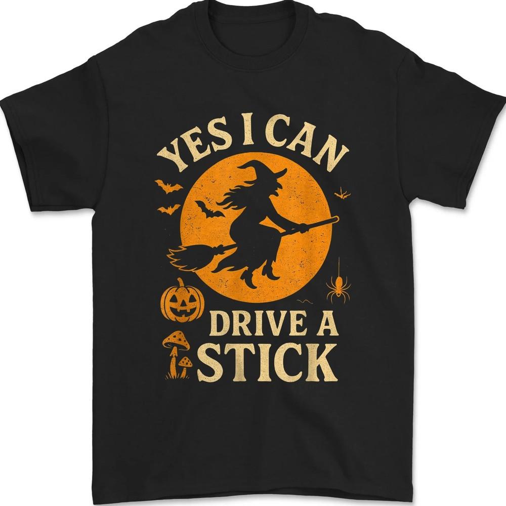 

Yes I Can Drive A Stick Funny Halloween Spooky Witch Costume Unisex T-Shirt L