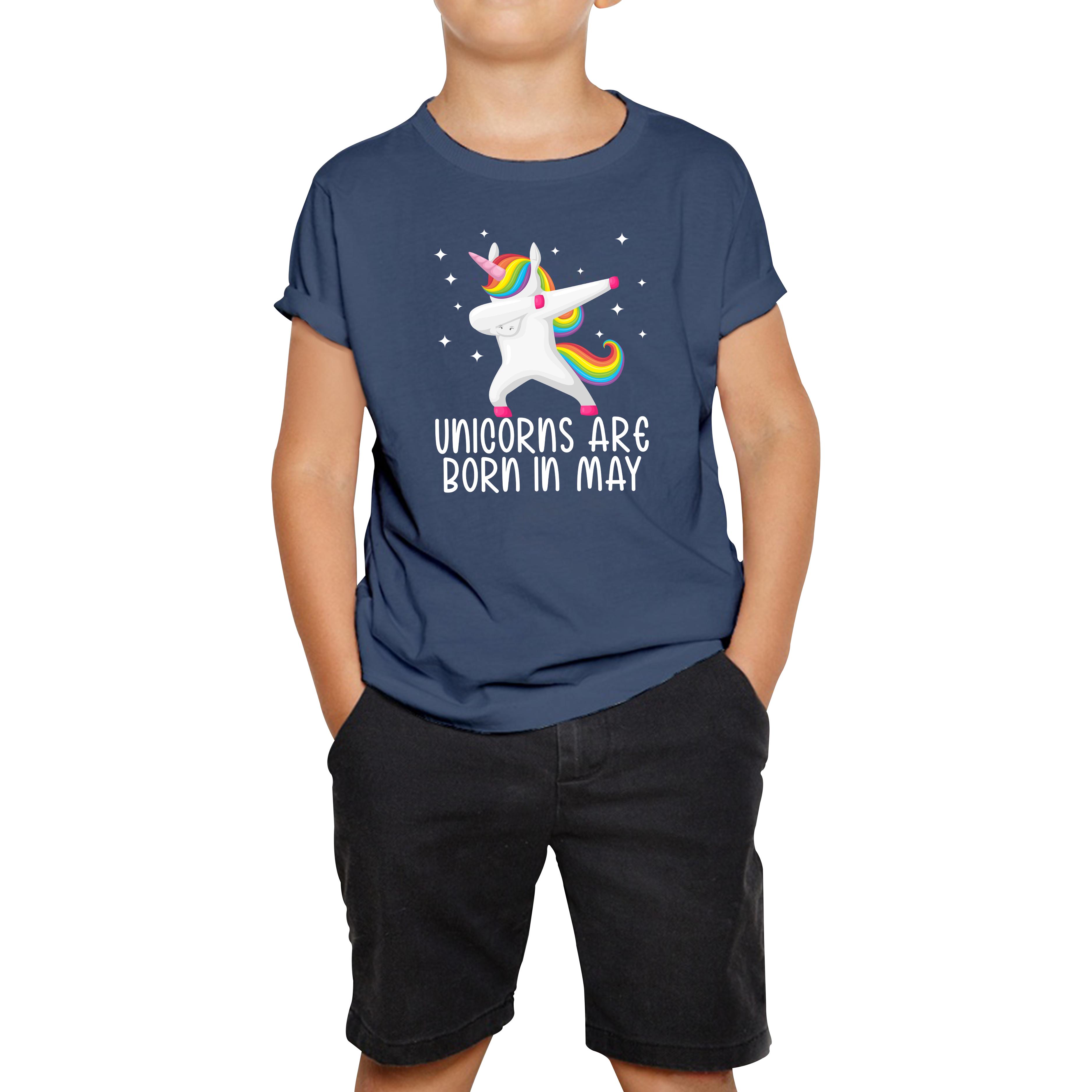 Unicorns Are Born In May Dabbing Unicorn Funny Birthday Month Novelty Slogan Kids Tee 100