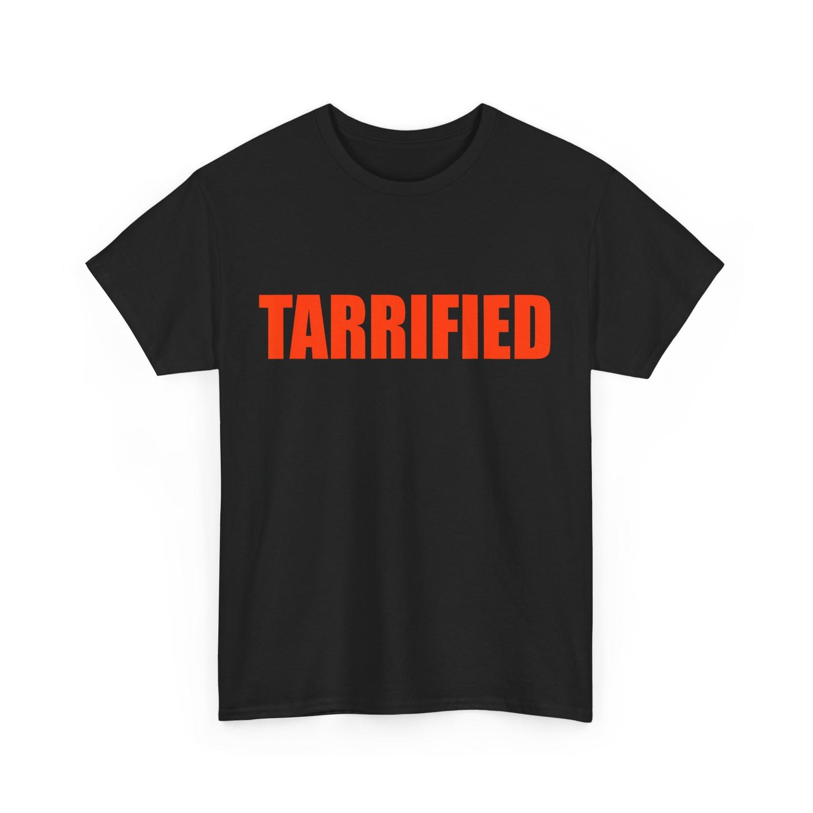 Tarrified Funny Political T-Shirt Mens Womens Tees Top XL