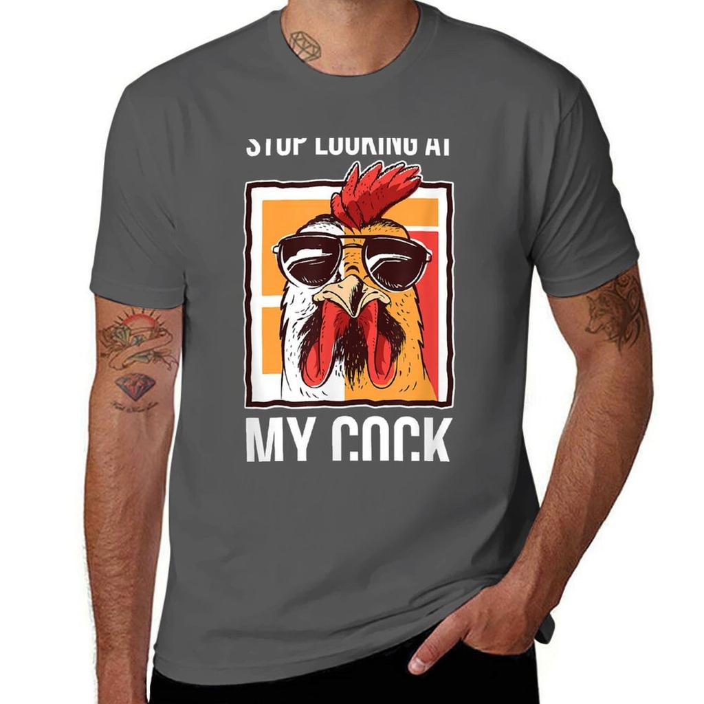 Chicken Farmer Farming Rooster - Stop Looking At My Cock T-Shirt man t shirt summer t shirts for man pack white T-Shirt