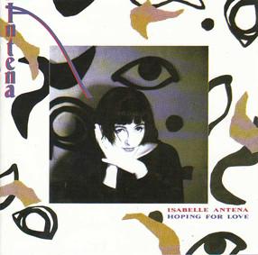 

CD ISABELLE ANTENA - Hoping For Love VDP1177 Les Disques Du 1987 Japan Dance & Electronica Used