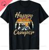 Funny Camping Hiking Lover Present Happy Camper Gift Tshirt Custom Printed Graphic T Shirts Cotton Printed Tshirt