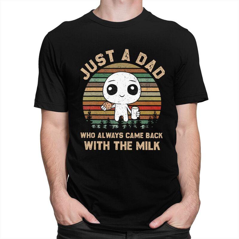 Custom Just A Dad Who Always Came Back With The Milk T Shirts Men ShortSleeve Tshirts Casual Tee Pure Cotton Oversized Tshirts