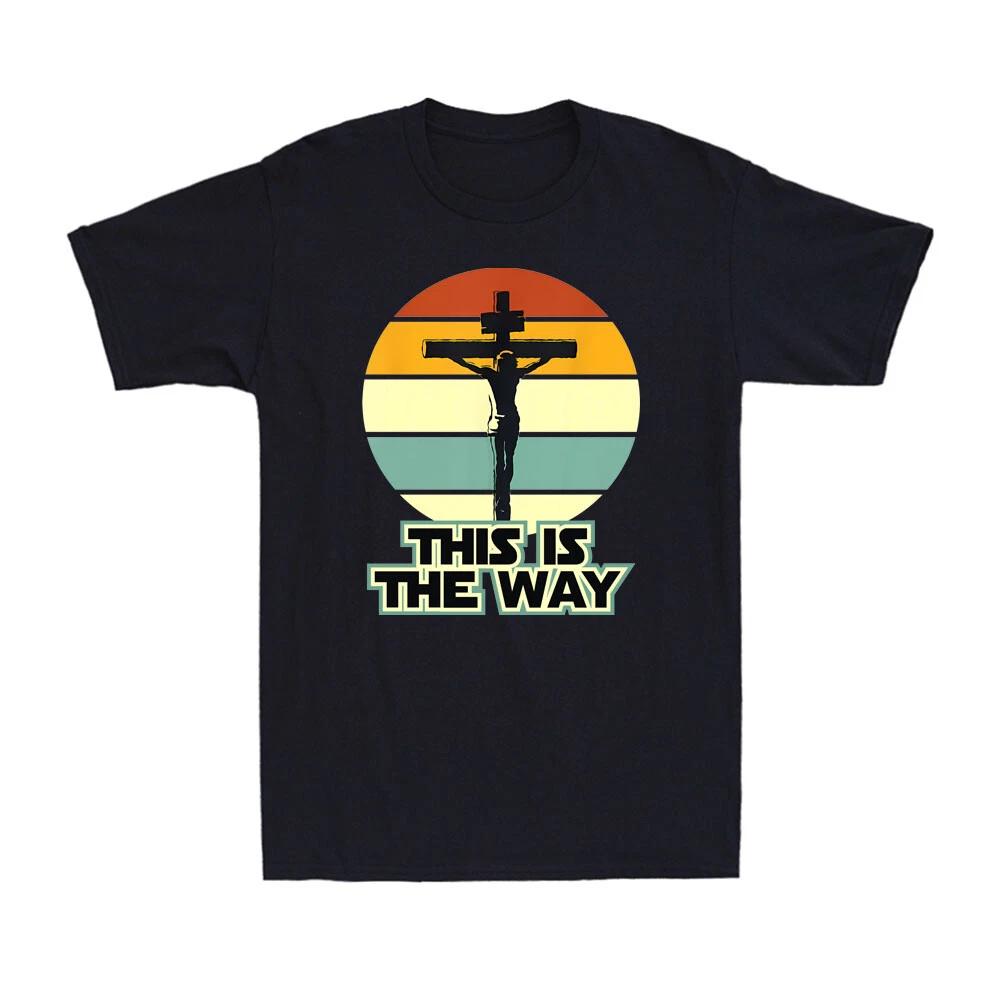 This Is The Way Jesus On the Cross Crucifix Vintage Sunrise Men s T-Shirt XXL