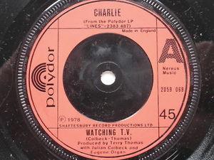 

7inch Record CHARLIE (5) - Watching T.V 2059069 Polydor 1978 UK Rock Used