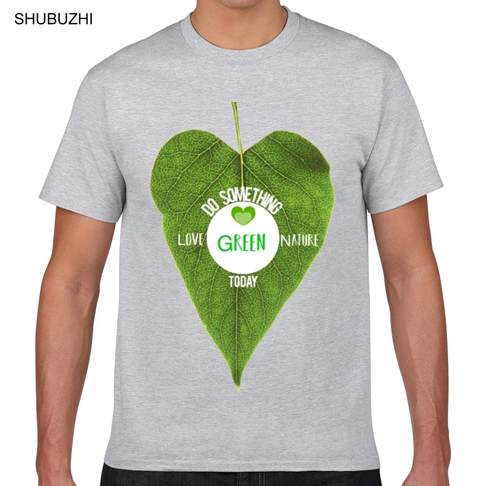 Tops T Shirt Men cool nature do something green today Humor White Short Male Tshirt fashion tshirt men cotton brand teeshirt S