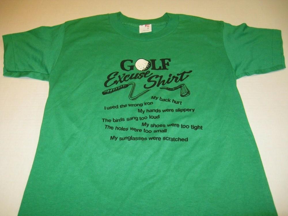 Golf Excuse Shirt Broken Club Graphic Vintage 1980 s Green T-Shirt New! XS Unisex T-Shirt S