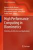 The High Performance Computing In Biomimetics : Modeling, Architecture and Applications Book
