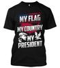 My Flag My Country My President New Mens Shirt Donald Trump Patriotic Republican