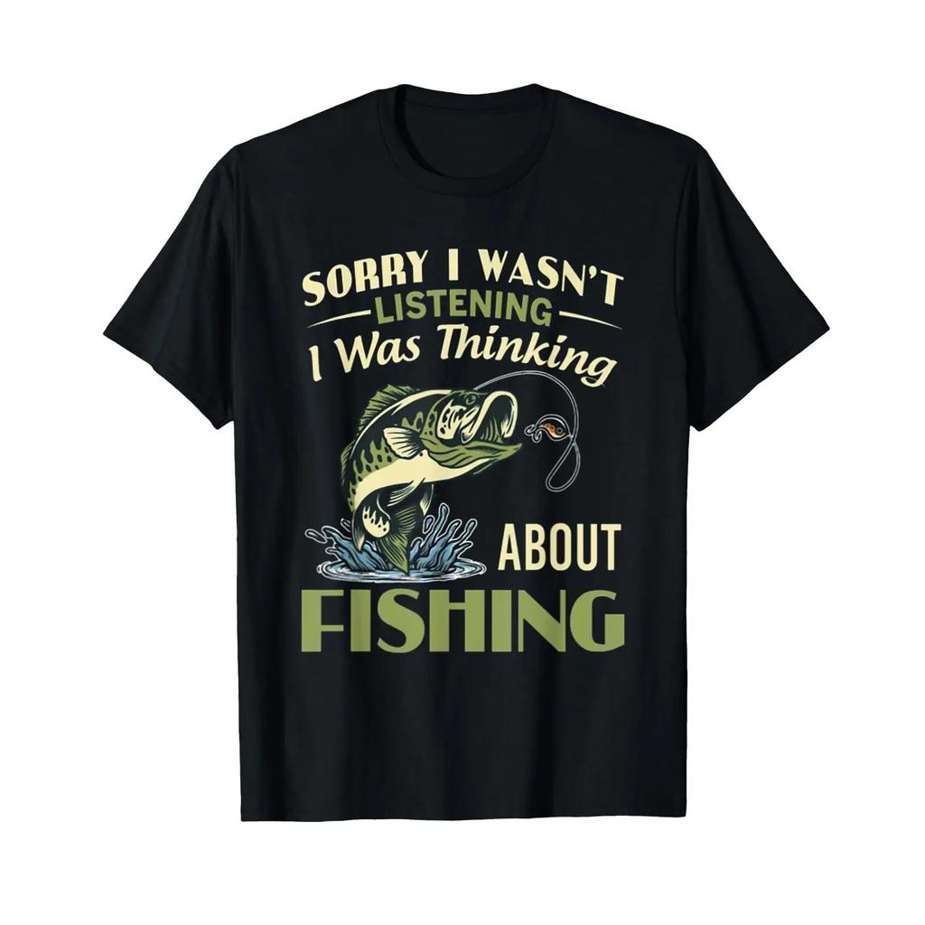 Sorry I Wasnt Listening was Thinking About Fishing Funny T Shirt for Unisex and Women vintage Washed designer clothes Stylish