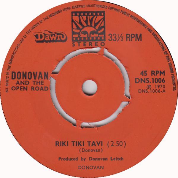 

7inch Record DONOVAN & OPEN ROAD - Riki Tiki Tavi DNS1006 Dawn 1970 UK Rock Used