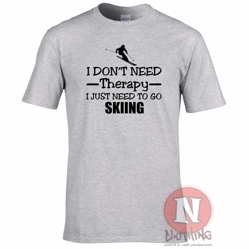 I Dont Need Therapy I Just Need To Go Skiing TShirt Skis Winter Sports Snow