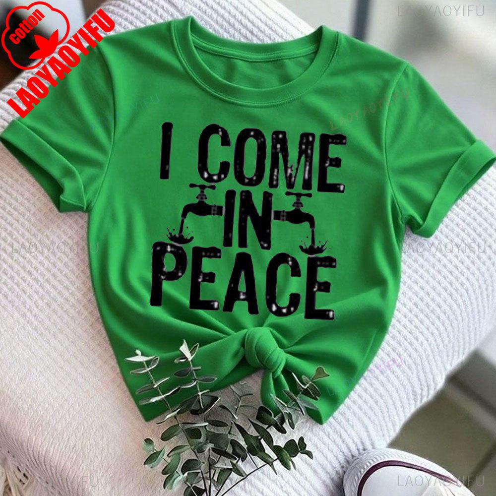 I Come in Peace Graphic Tee Funny Alien Shirt Cute Casual Wear Alphabet Slogan T Shirt Women Tees Shortsleeve Cotton Clothes
