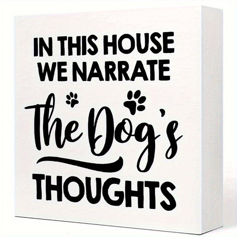 

The Dog s Thoughts Wooden Sign. Funny dog lover decor for desk, office or bedroom. чистый