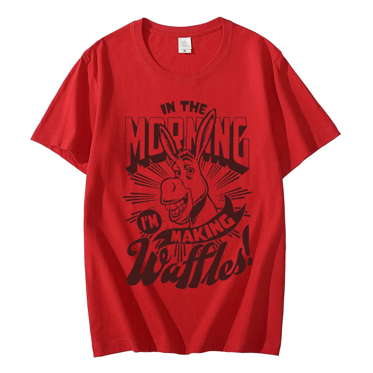 Shrek Donkey in The Morning Im Making Waffles Funny Meme Tshirt Unisex Women Fashion Vintage Tshirts High Quality Cotton T Shirt 4XL