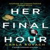 Her Final Hour Paperback Book 9781786815194