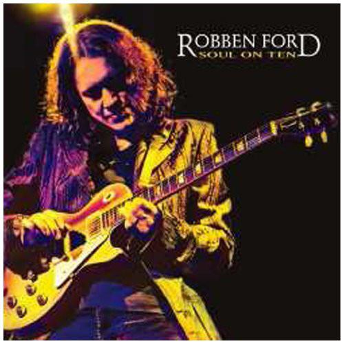 

CD ROBBEN FORD Soul on Ten 08880723152280 Concord Records 2009 Europe Rock Used