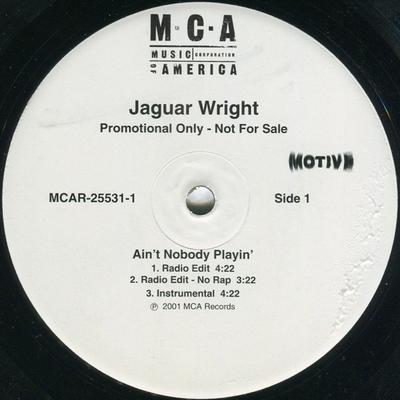 Disque 12 pouces JAGUAR WRIGHT - Ain't Nobody Playin' MCAR255311PROMO MCA Records 2001 US Rap & Hip-Hop/R&B Occasion