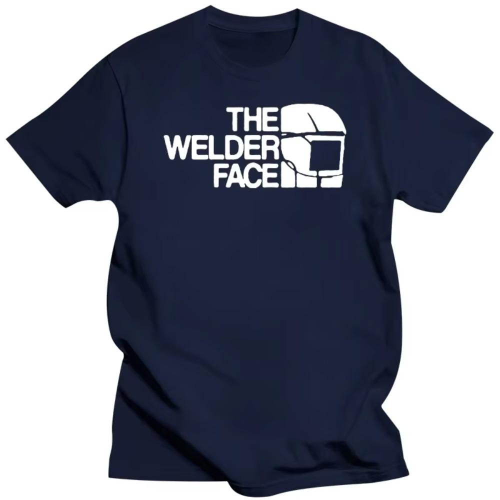 The Welder Face Birthday Funny Unisex Graphic Fashion New Cotton Short Sleeve T Shirts O-Neck Harajuku T-shirt