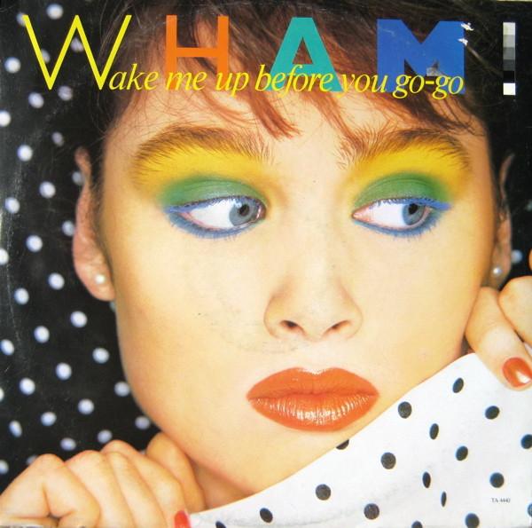 

12inch Record WHAM! - Wake Me Up Before You Go-go TA4440 Epic 1984 UK Dance & Electronica Used