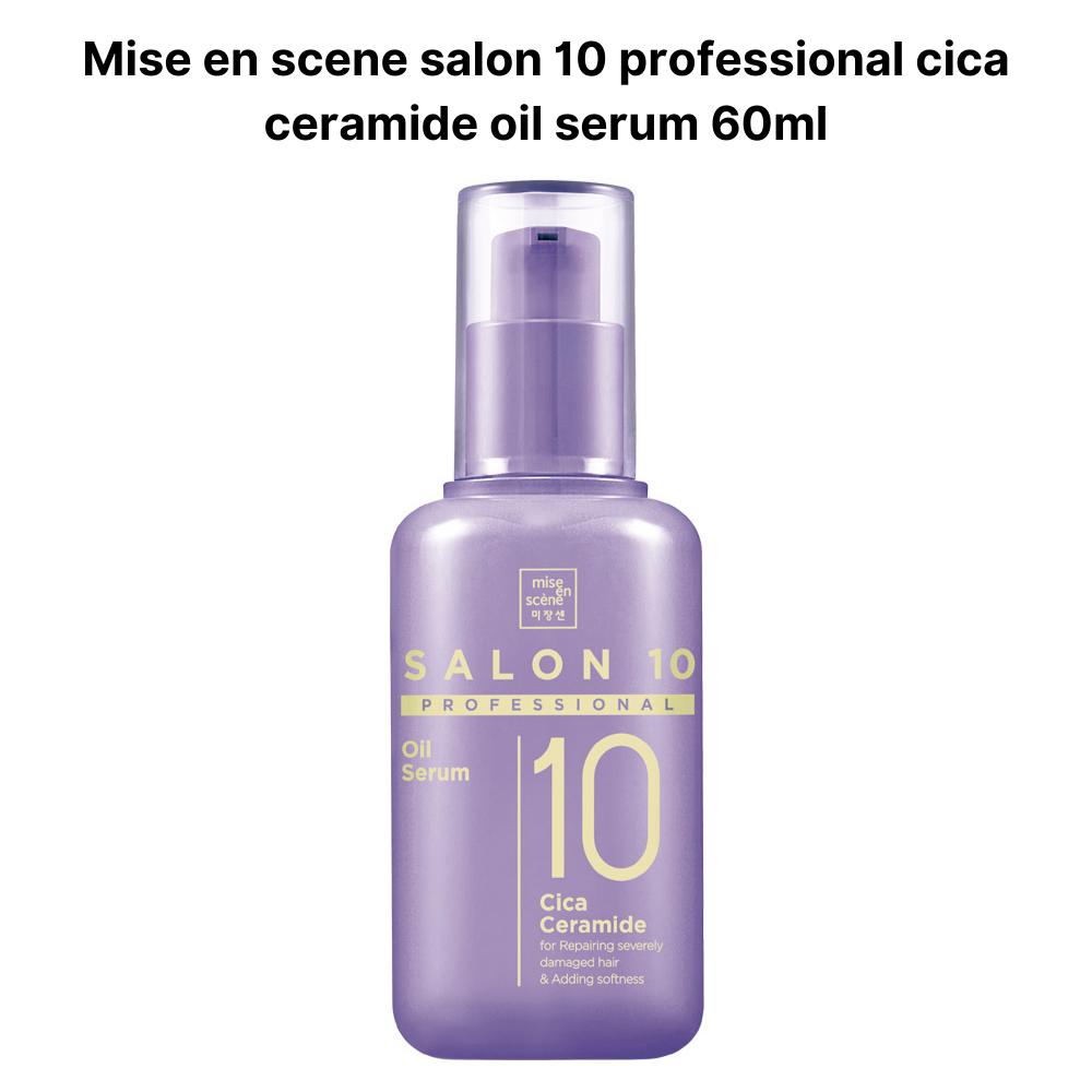 Mise En Scene Salon 10 Professional Cica Ceramide Oil Serum 60ml / Cica Protein Treatment 215ml