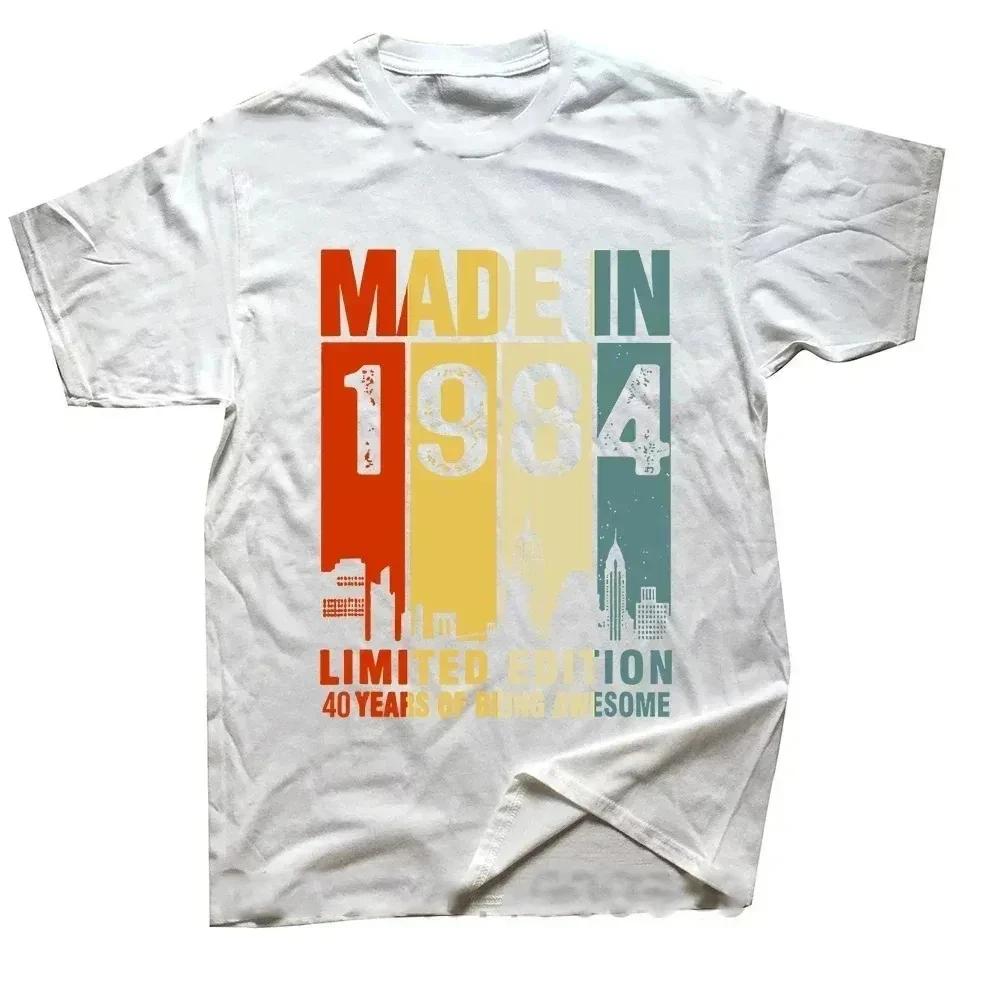Men Women Birthday Anniversary T-shirts 1984 40th 40 Years Old Limited Edition Vintage Cotton T Shirt Gift Short Sleeve Tee Tops