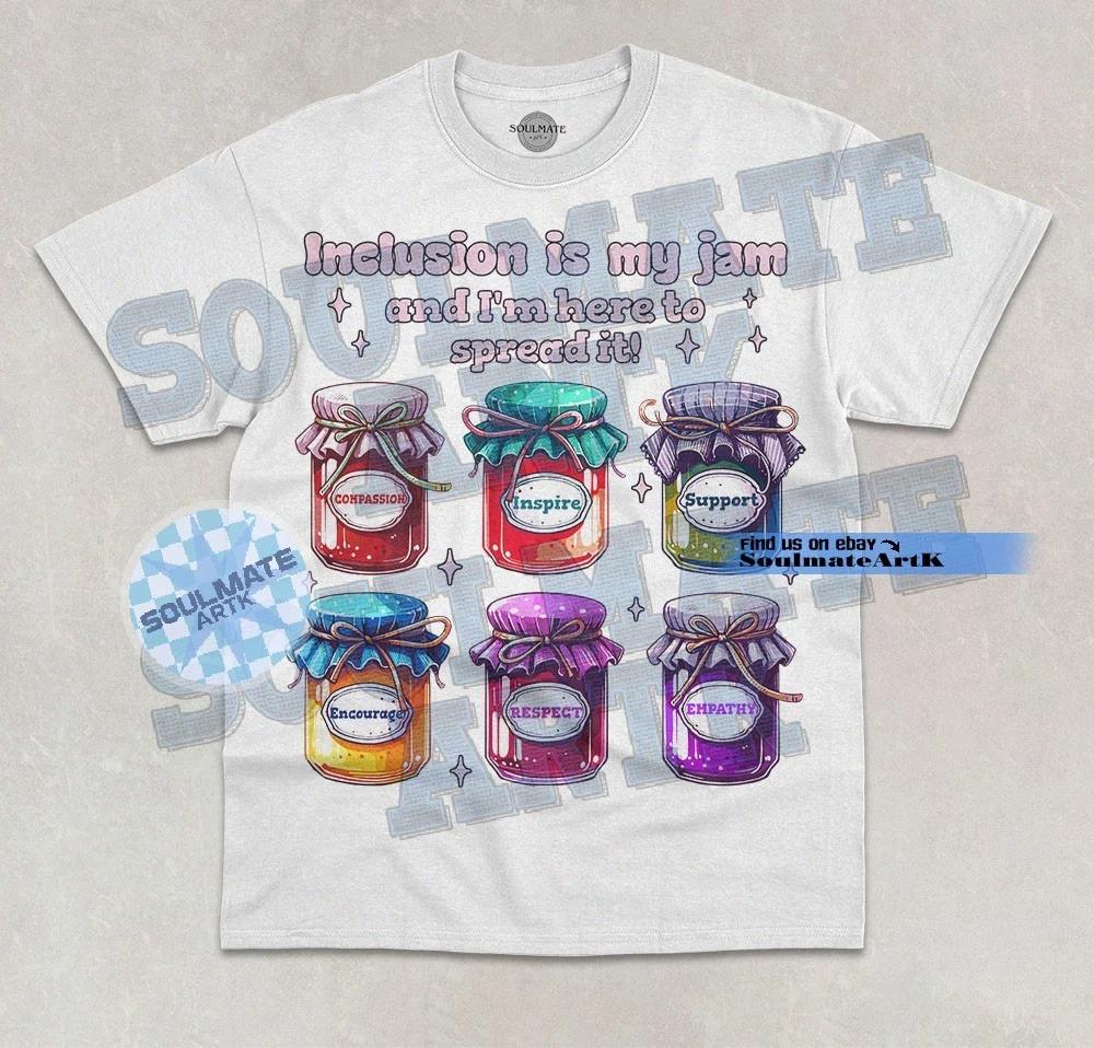 Inclusion Is My Jam And I m Here To Spread It T-Shirt Funny Cute Graphic Shirt L
