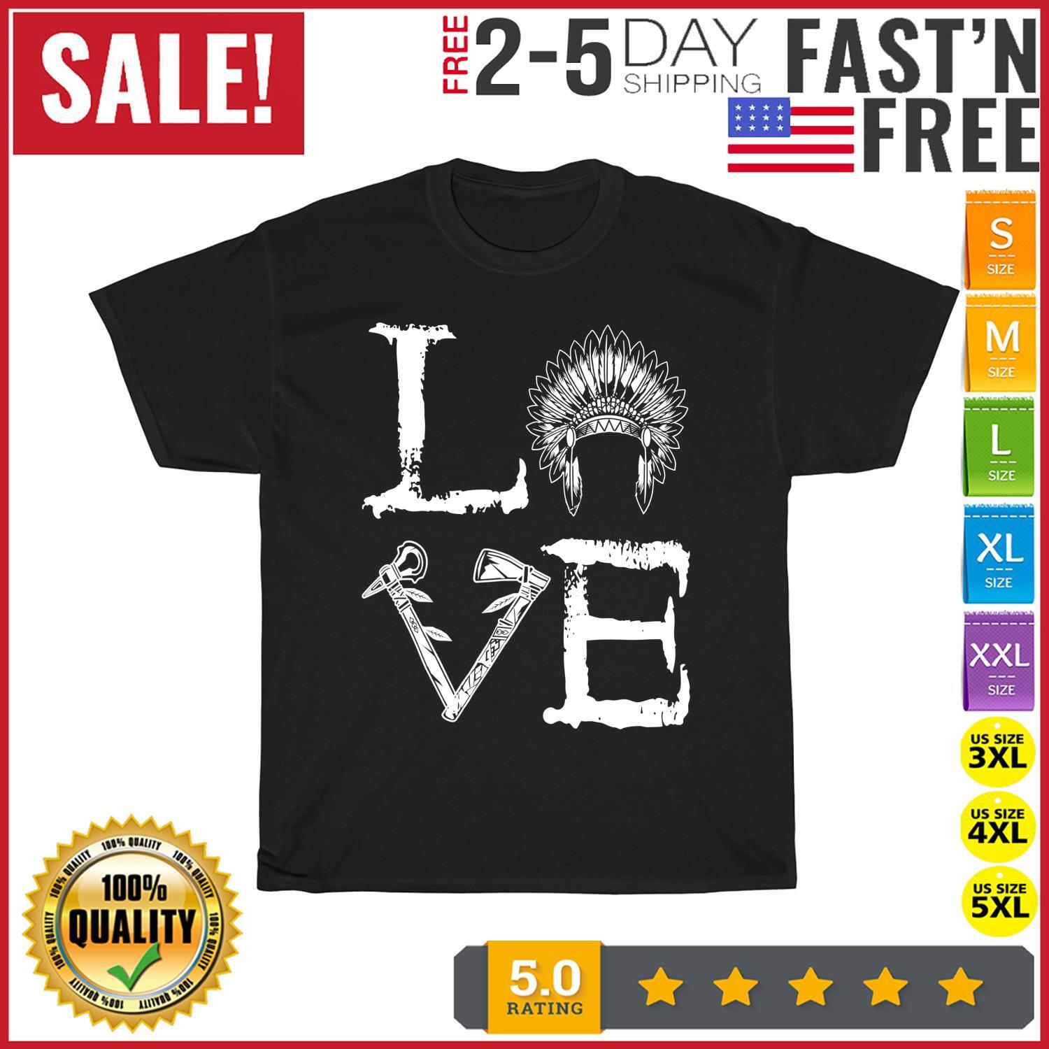 Native American Love Indian Chief Feather Headdress Tribes T Shirt Mens Womens Tees Top Men Women NEW M