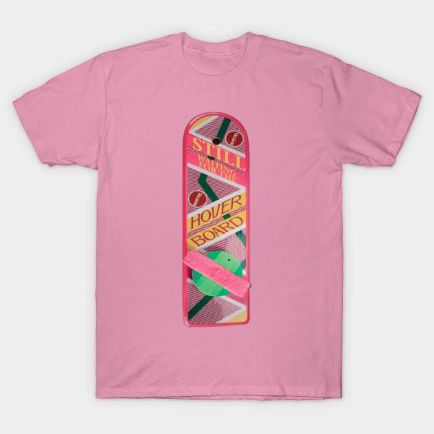 T Shirt Women Still Waiting For My Hoverboard Harajuku Print Kawaii Tshirt Summer Short Sleeve Female T-Shirt Top Tee