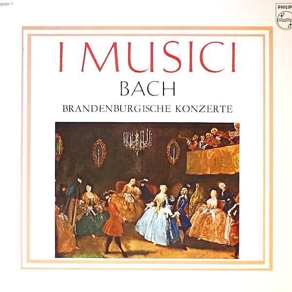 

LP Record I MUSICI J S Bach Brandenburgische Konzerte 296517 PHILIPS Germany Classical Used