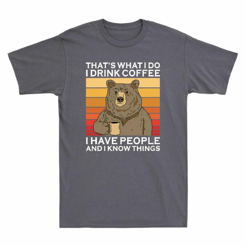 Thats I Coffee What Hate Things Funny Gift Drink Bear I Do Know People Tshirt
