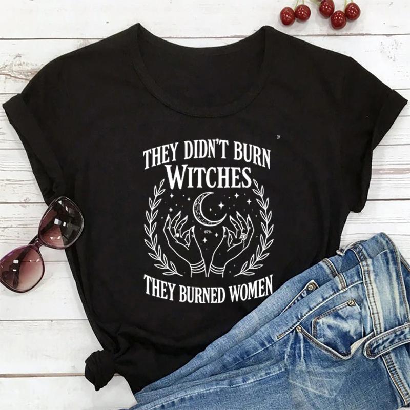 Vintage They Didnt Burn Witches Comfort Unisex Tee Women Rights Dates Casual TShirt Cotton Y2K Top Daily Trendy Streetwear