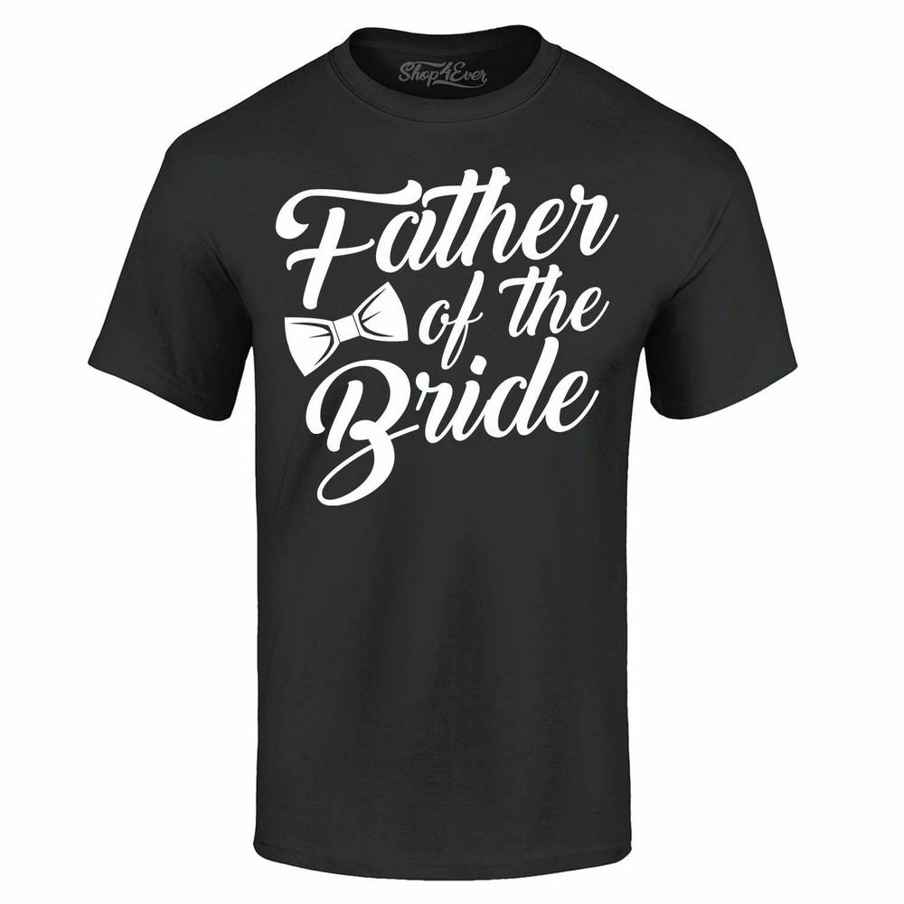 

Father Of The Bride Bowtie T-shirt I Loved Her First Wedding Shirts L