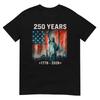 250 Years Flag Statue of Liberty 1776-2026 250th Birthday T-Shirt