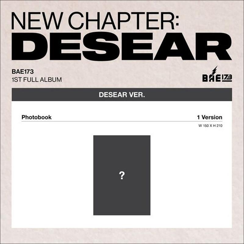[Pre-order] BAE173 [NEW CHAPTER  DESEAR] DESEAR ver. (EVER ver.) + Free Gift
