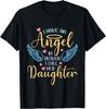 I Have An Angel In Heaven I Call Her Daughter Loving Memory T-Shirt