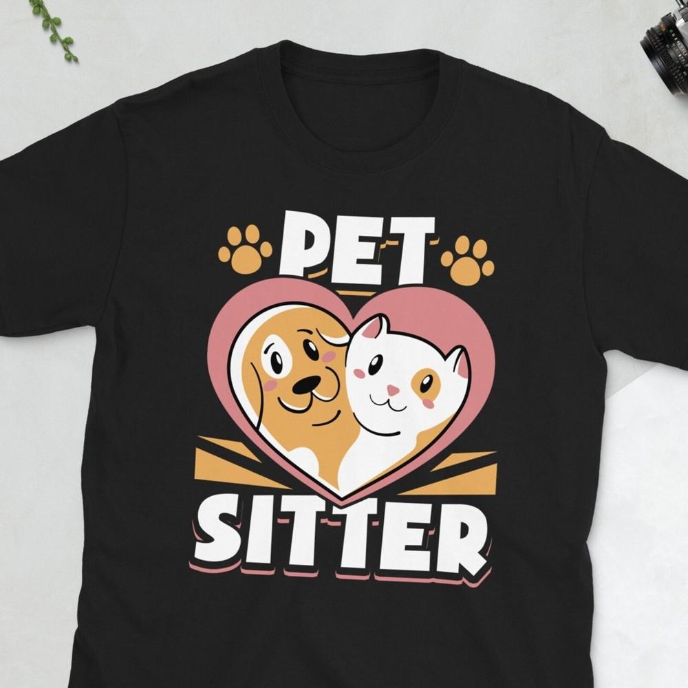 26 Pet Sitter T-Shirt Gift For Men & Women - Funny Dog Sitting Tee For Pets And Unisex T-Shirt XL