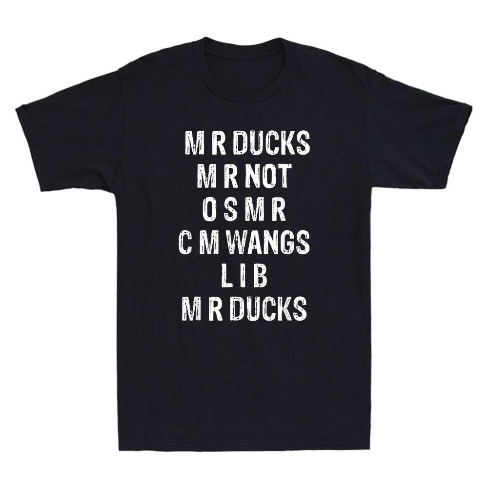 M R ducks M R not O S M R C M Wings Duck Lover Funny Duck Quote Men s T-Shirt L