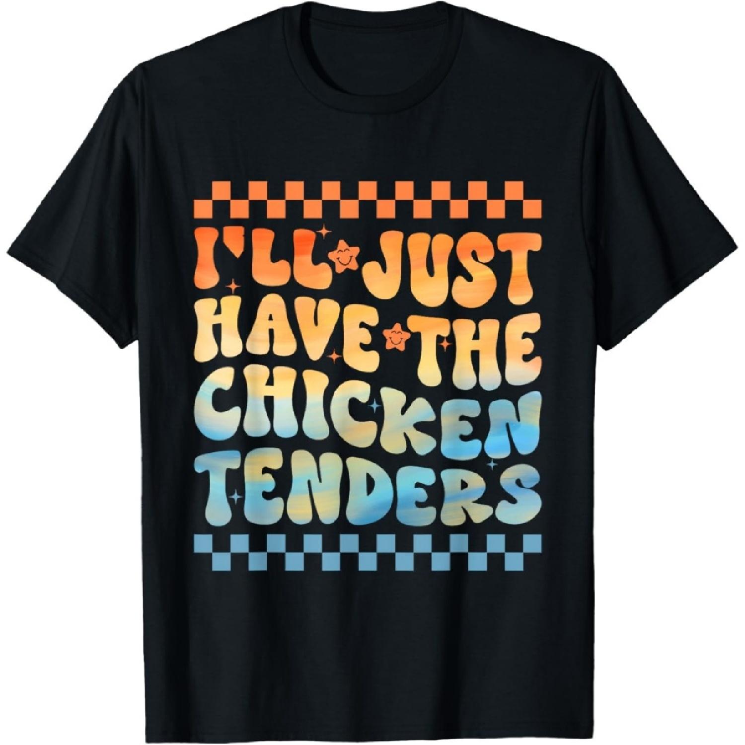 Tie Dye I ll Just Have The Chicken Tenders Groovy T-Shirt S
