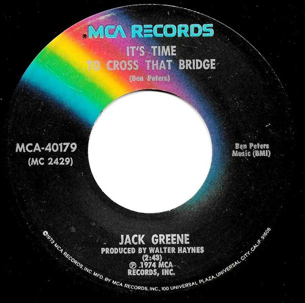

7inch Record JACK GREENE - It s Time To Cross That Bridge MCA40179 MCA 1974 US Country/Folk Used