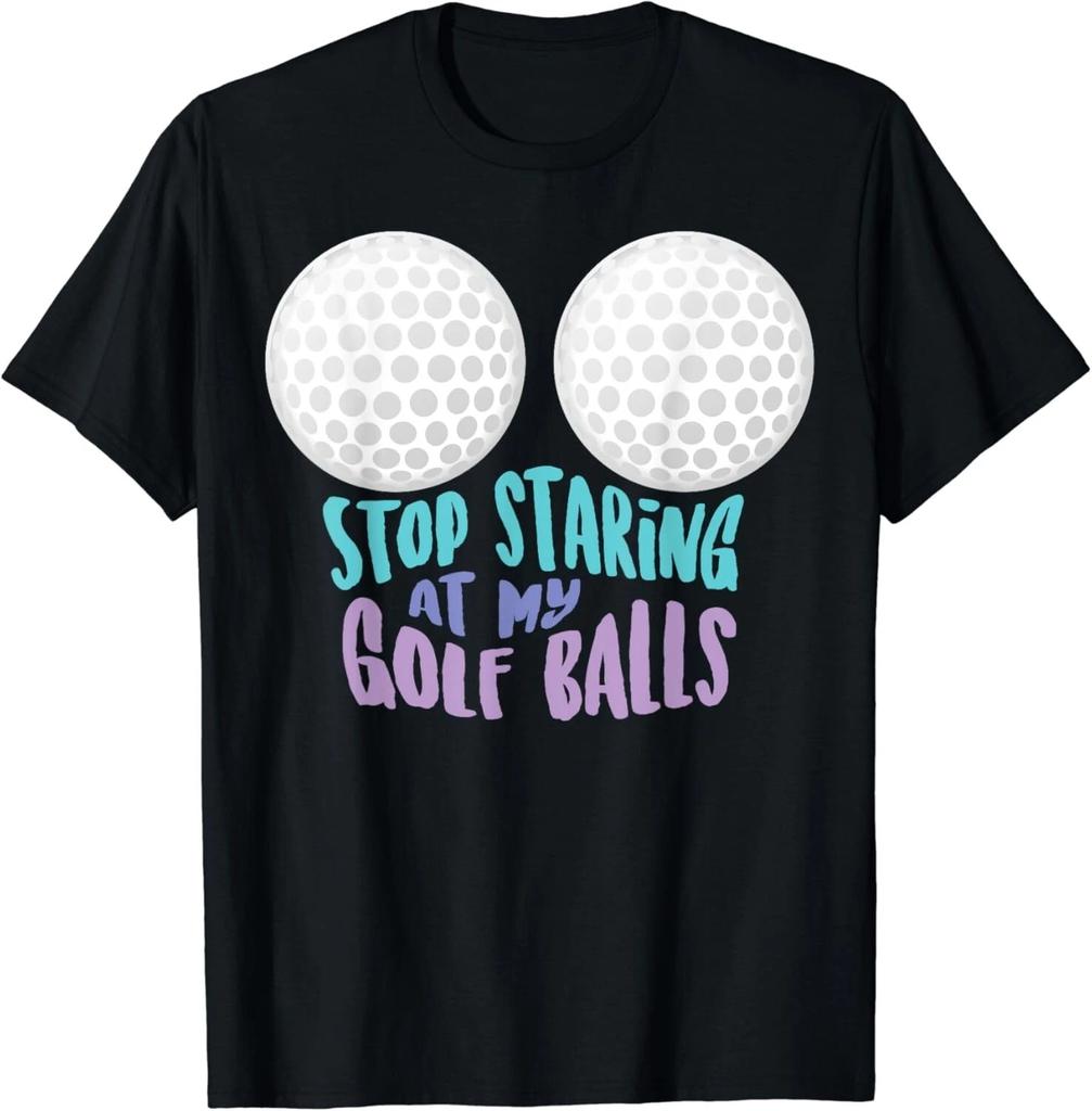 Funny Stop Staring At My Golf Balls _ Cute Golfing Gift Joke Gift Unisex T-Shirt