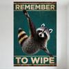 Vintage Raccoon 'Remember To Wipe' Metal Tin Sign Teal Background Rusty Border for Home Cafe Bar Wall Decor