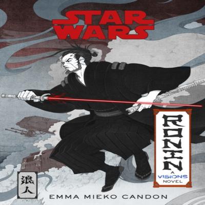 Star Wars Visions Ronin by Emma Mieko Candon Paperback Book 9781529157598