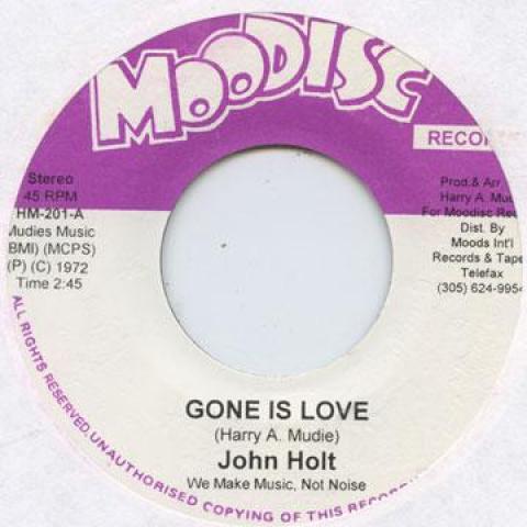 7inch Record JOHN HOLT - Gone Is Love HM201 Moodisc 1972 US Reggae, Ska & Dub Used