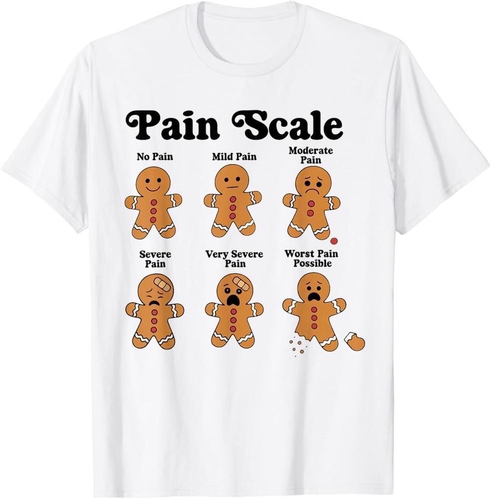Pain Scale Funny Gingerbread Christmas Nurse Holiday T-Shirt 4XL