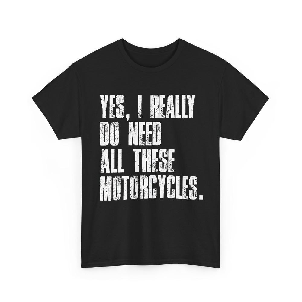 Sì Ho Davvero Bisogno di Tutte Queste Moto Maglietta Divertente da Garage